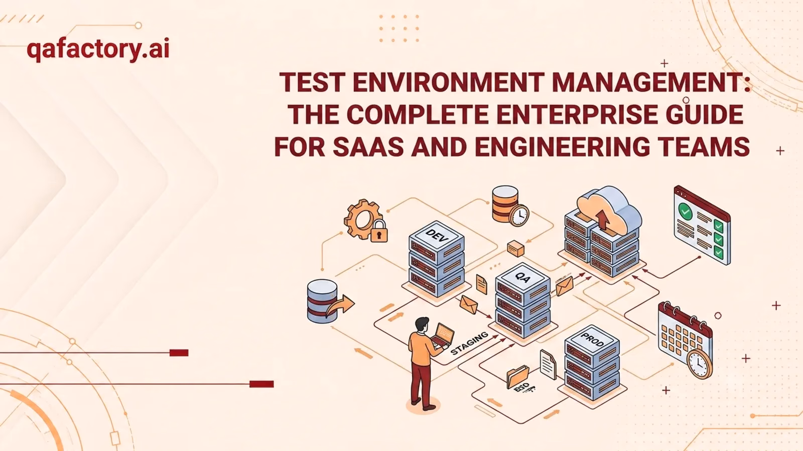 Test environment management: the complete enterprise guide for SaaS and engineering teams